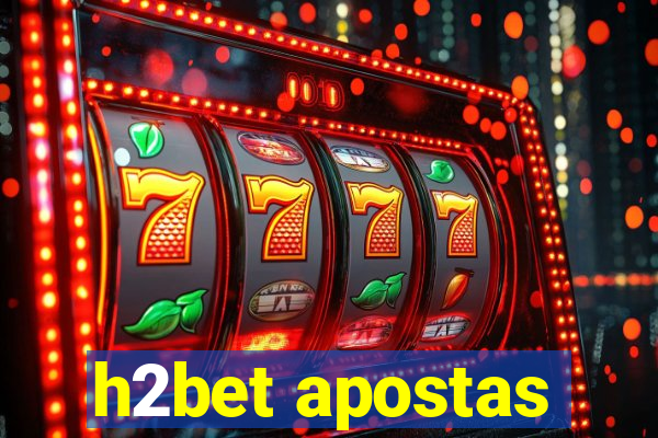 h2bet apostas